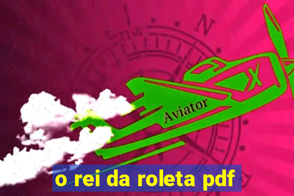 o rei da roleta pdf